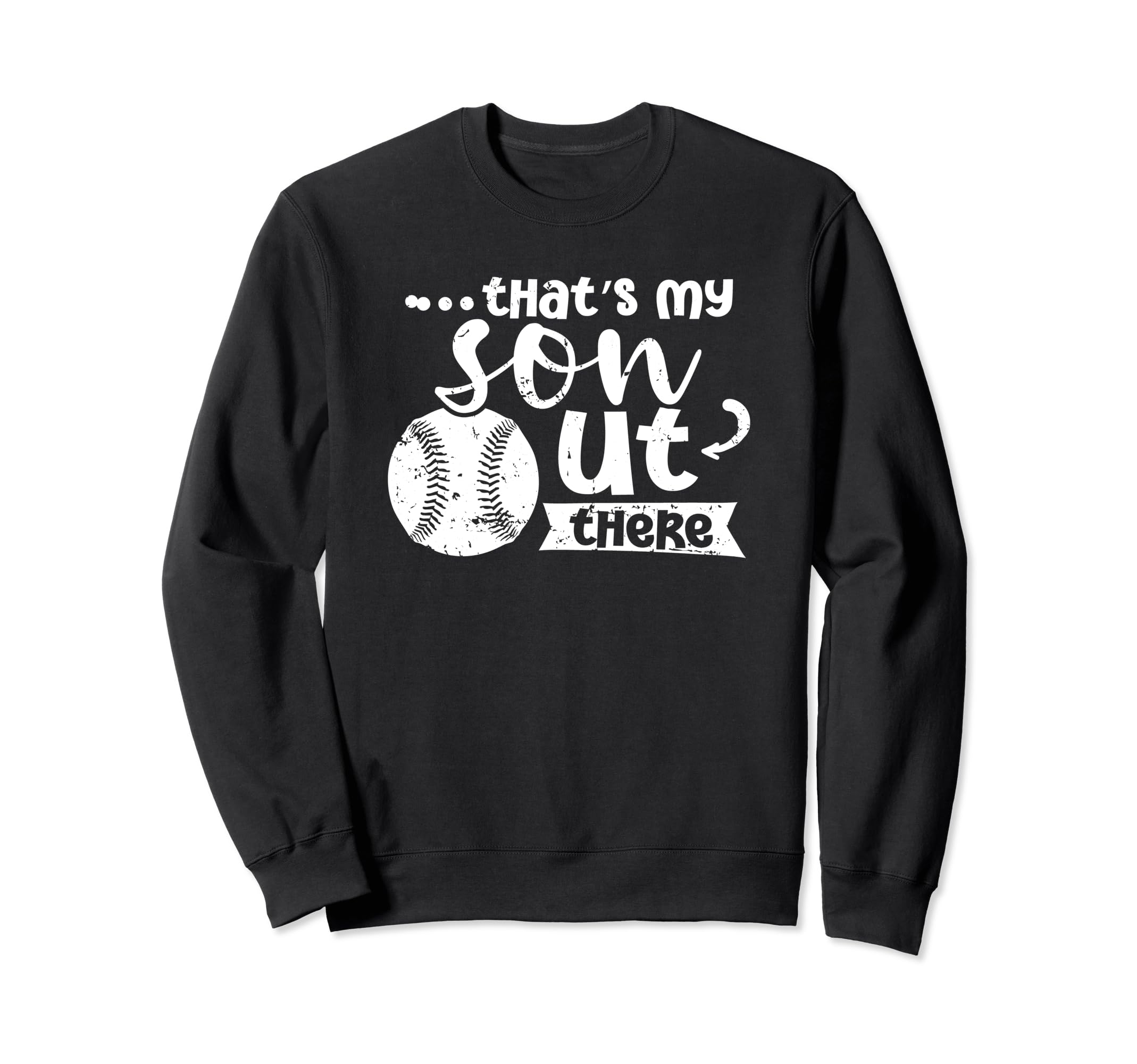 Thats My Son Out There Baseball Cheer Sweatshirt - Unique Graphic Unisex - T-Shirt, Sweatshirt, Hoodie