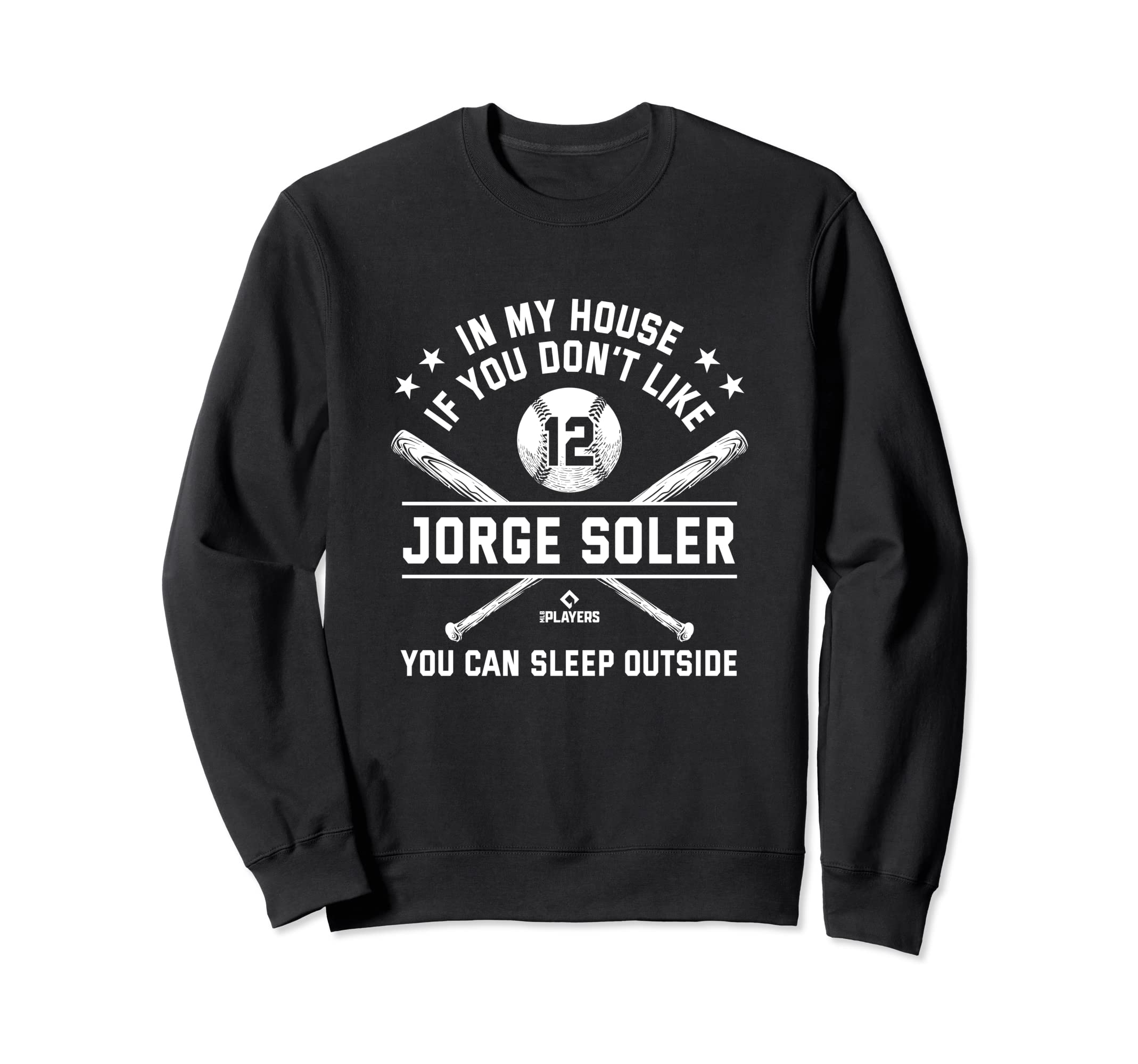 My House Funny Jorge Soler Atlanta Sweatshirt - Novelty Apparel Unisex - T-Shirt, Sweatshirt, Hoodie