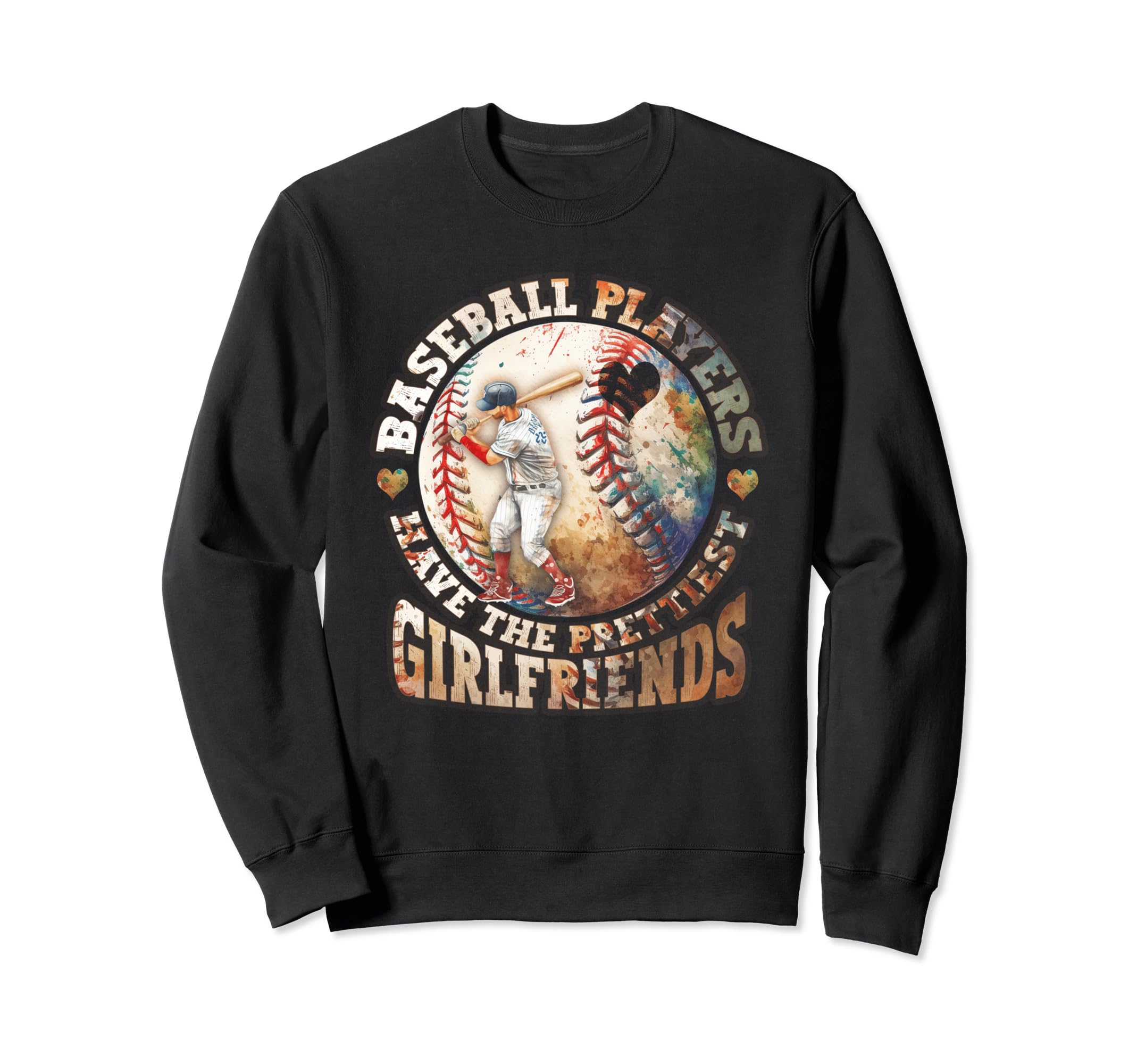 Baseball Players Have Prettiest Sweatshirt - Minimalist Print Unisex - T-Shirt, Sweatshirt, Hoodie