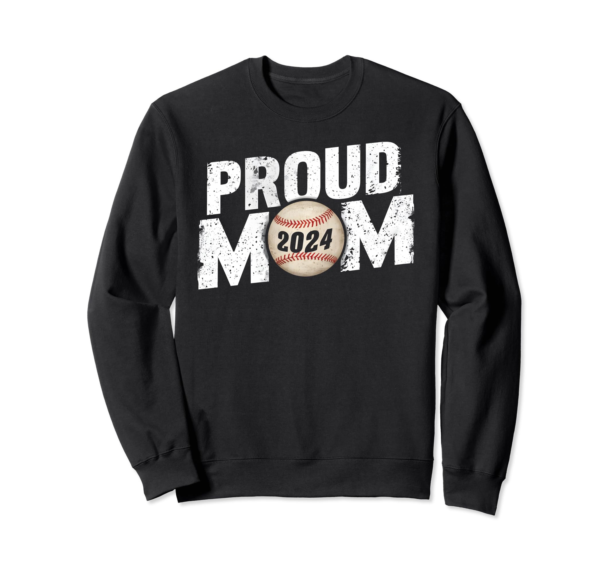Proud Mama Mom 2024 Senior Baseball Sweatshirt - Streetwear Style Unisex - T-Shirt, Sweatshirt, Hoodie