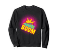 Boom Sixties Seventies Psychedelic Sweatshirt - Custom Art Print Men Women - T-Shirt, Sweatshirt, Hoodie