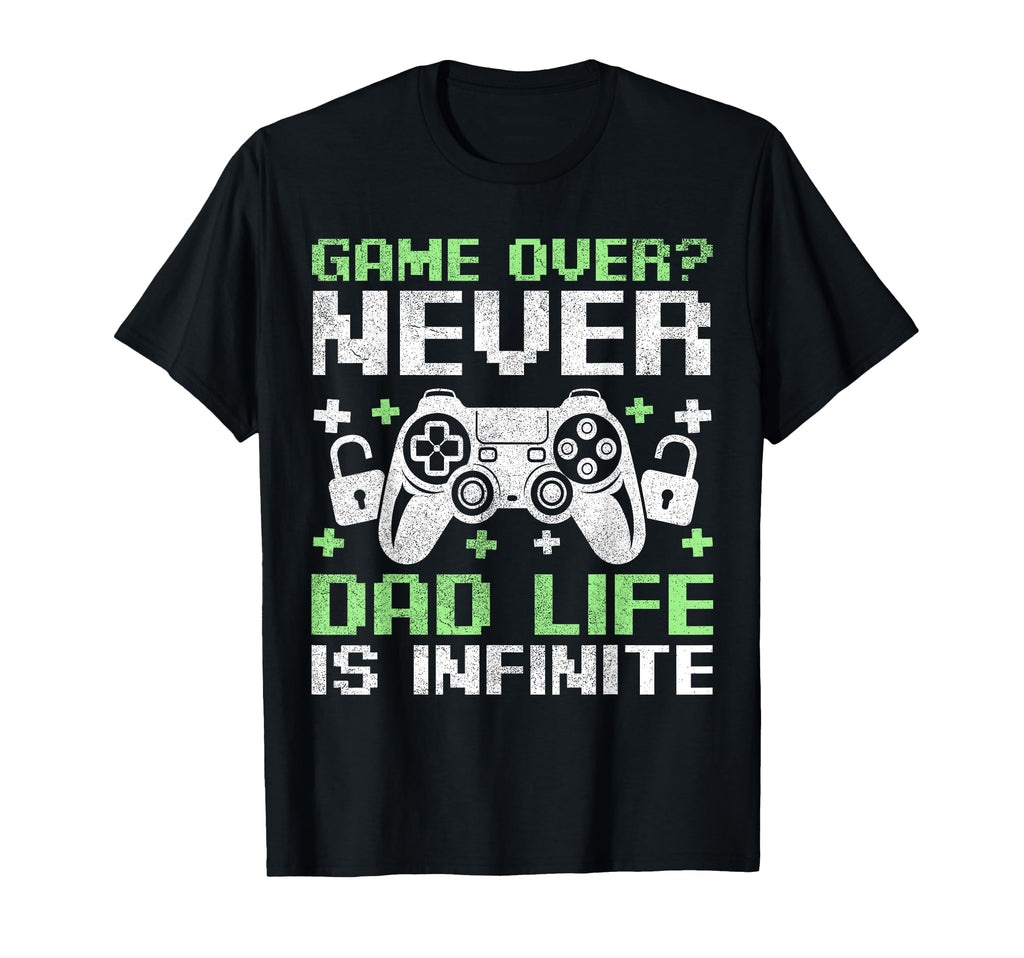 Gamer Dad Fathers Day Game Over Never T-Shirt - Streetwear Style Men Women - T-Shirt, Sweatshirt, Hoodie