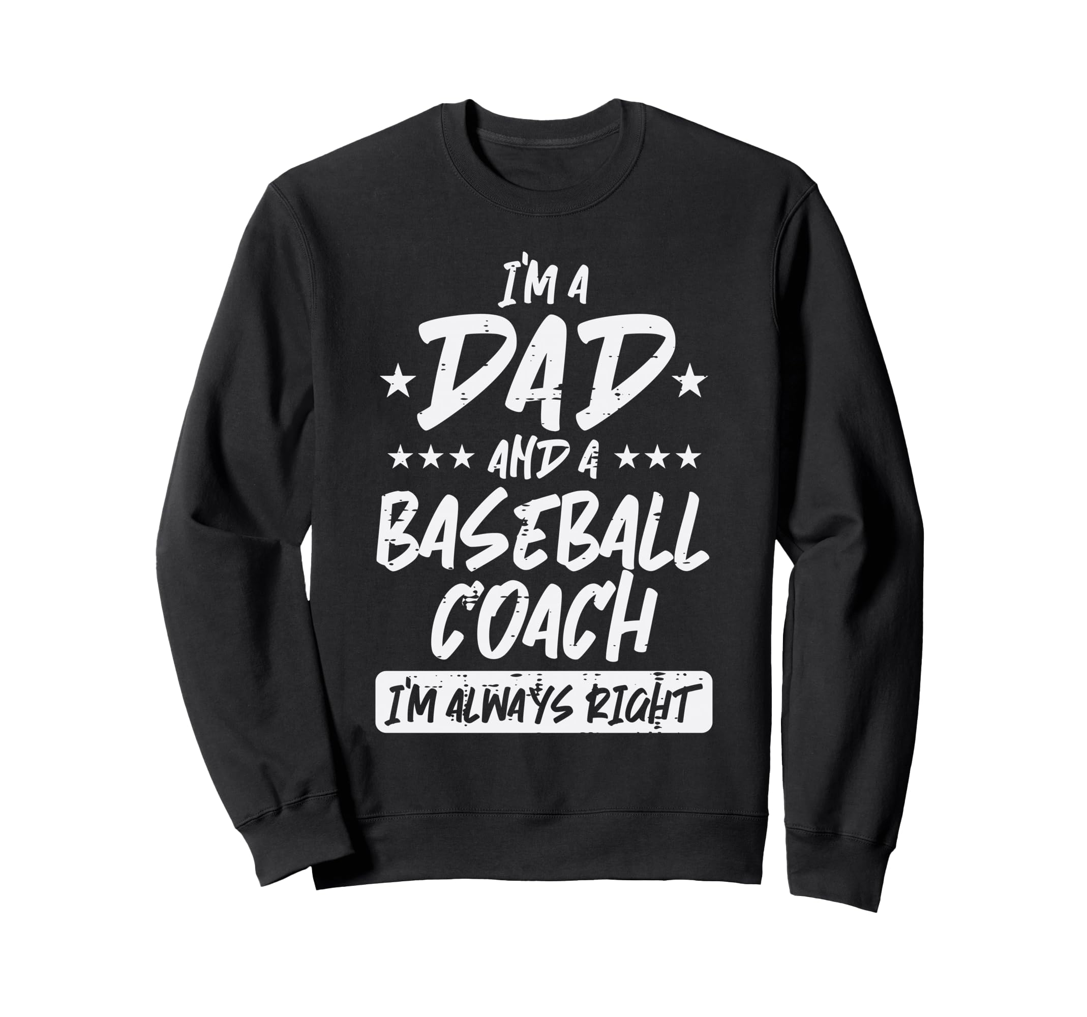 Im Dad Baseball Coach Funny Sweatshirt - Casual Everyday Wear for Adults - T-Shirt, Sweatshirt, Hoodie