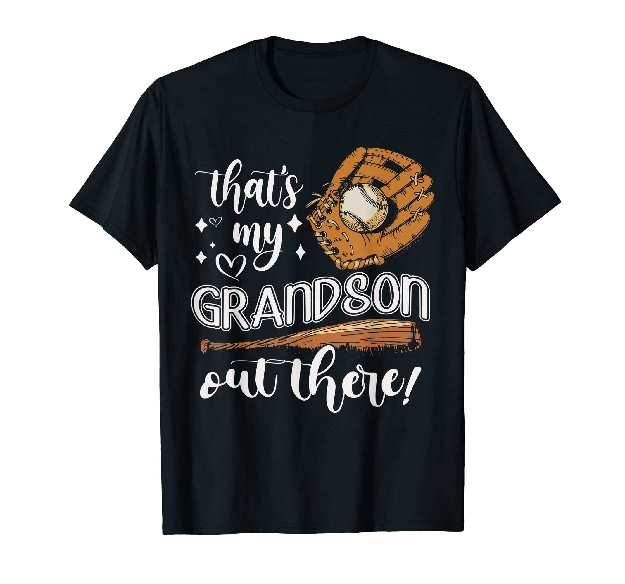Thats My Grandson Out There Baseball T-Shirt - Unique Graphic for Adults - T-Shirt, Sweatshirt, Hoodie