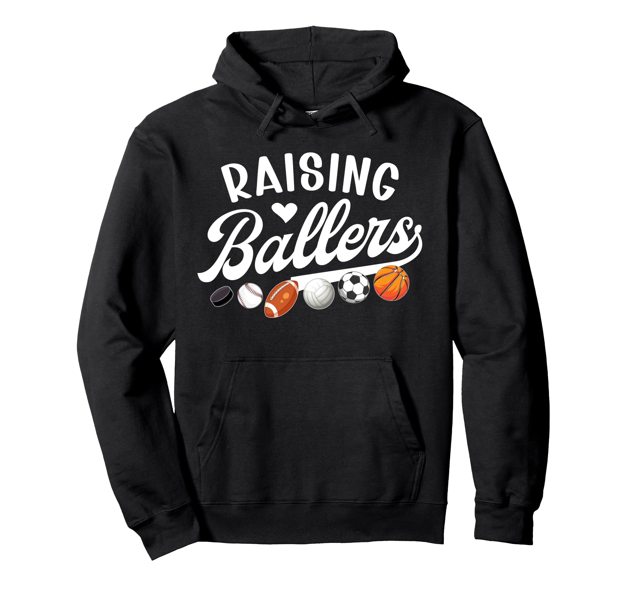 Raising Ballers Sports Mom Sports Hoodie - Fun Novelty Design Men Women - T-Shirt, Sweatshirt, Hoodie