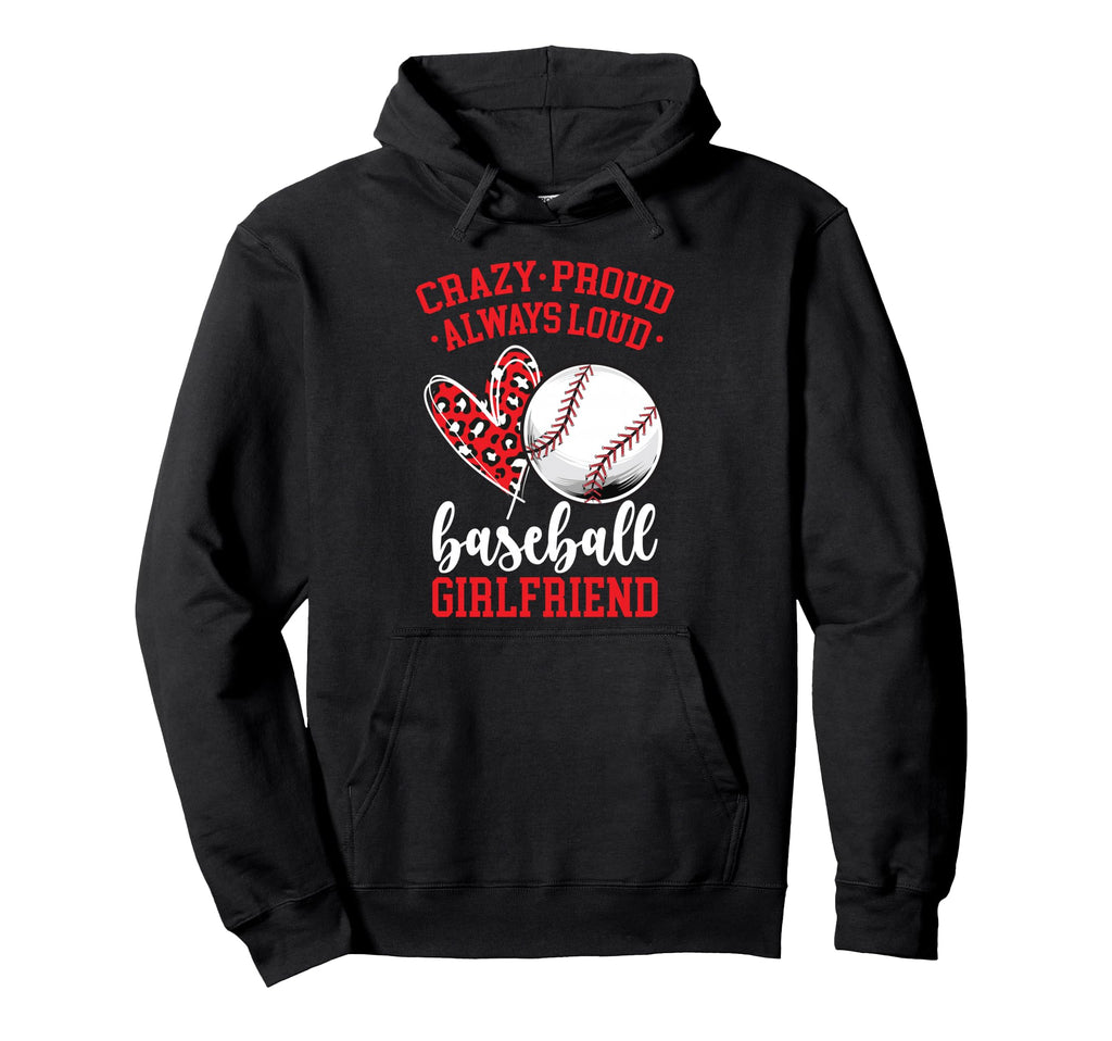 Crazy Proud Baseball Girlfriend Hoodie - Aesthetic Graphic for Adults - T-Shirt, Sweatshirt, Hoodie