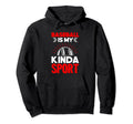 Baseball Is My Kinda Sport Baseball Hoodie - Novelty Apparel Men Women - T-Shirt, Sweatshirt, Hoodie