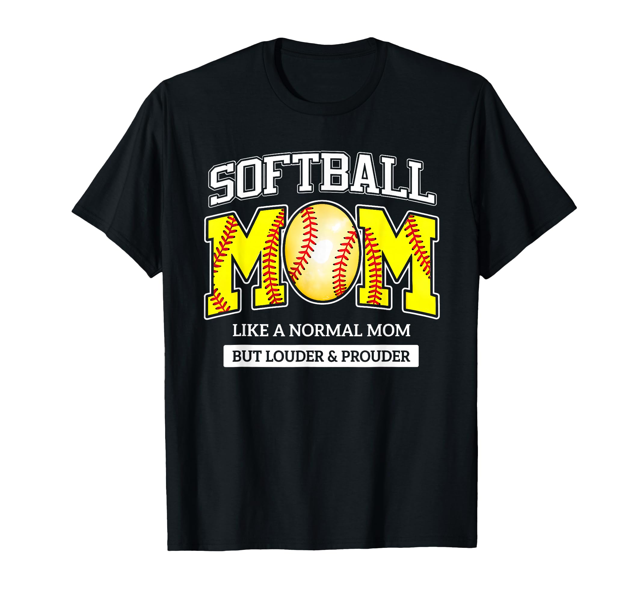 Loud And Proud Mom Life Softball T-Shirt - Casual Everyday Wear for Adults - T-Shirt, Sweatshirt, Hoodie