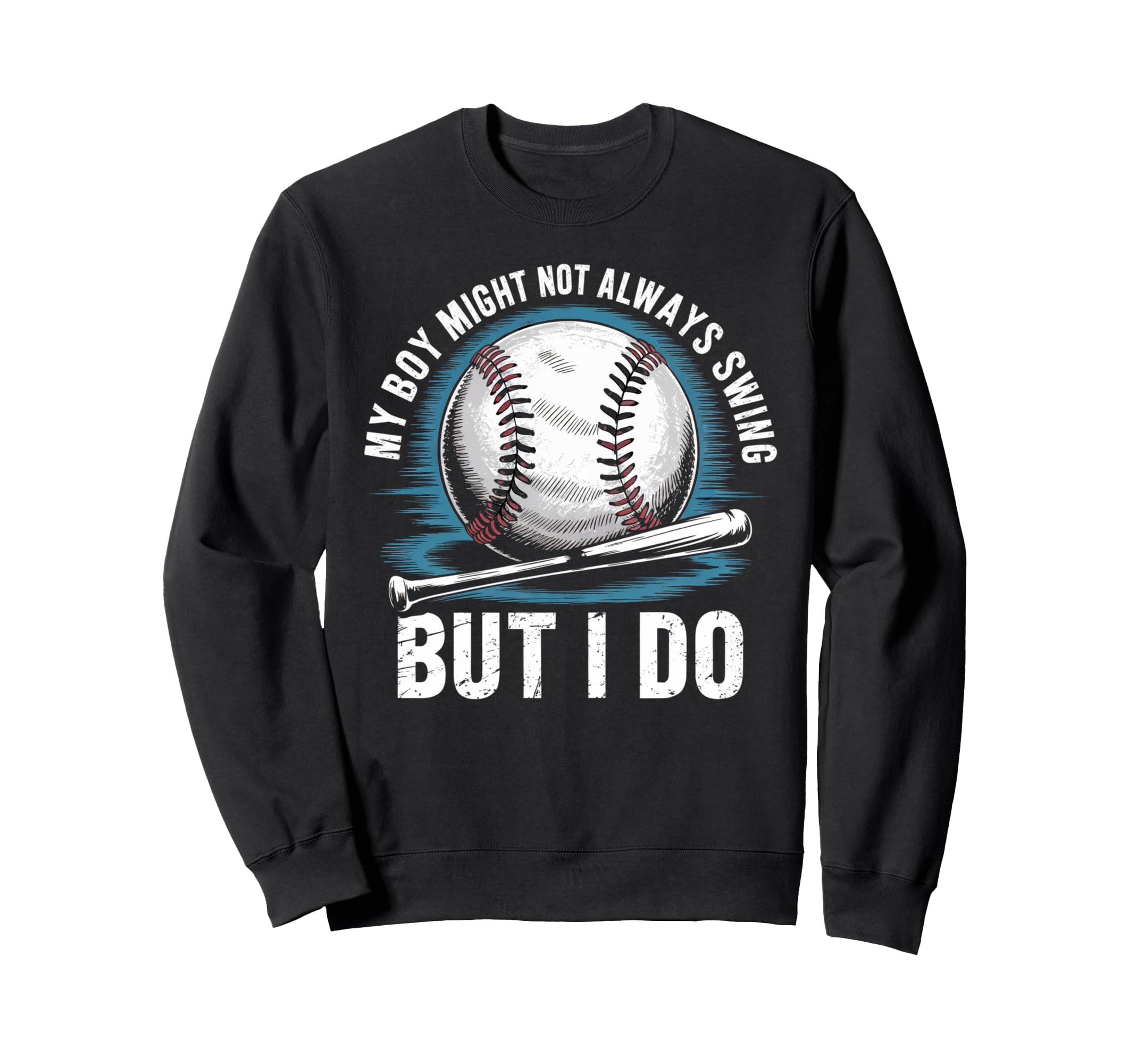 My Might Not Always Swing But I Do Sweatshirt - Novelty Apparel Men Women - T-Shirt, Sweatshirt, Hoodie