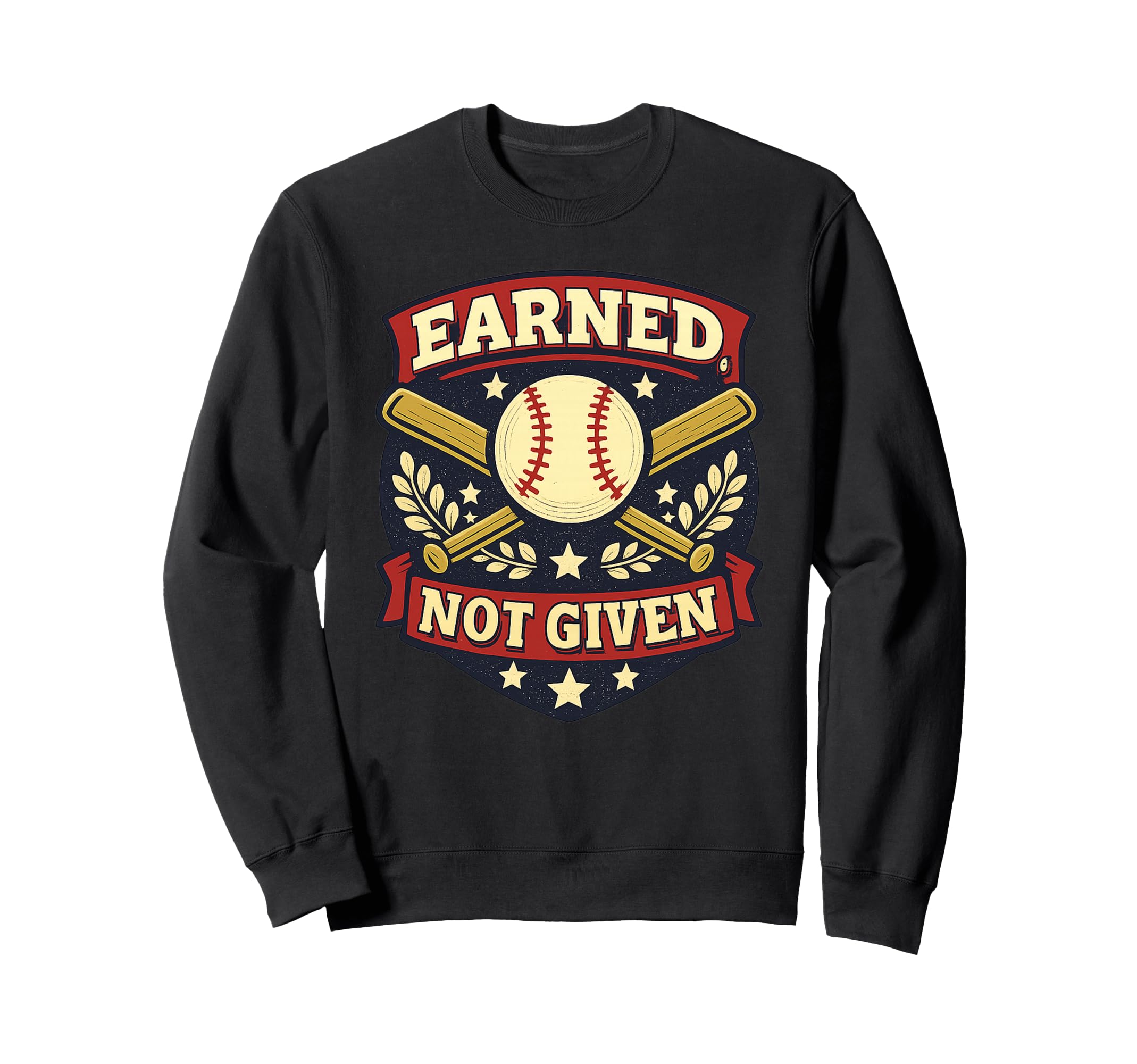 Earned Not Given Baseball Grind Sweatshirt - Aesthetic Graphic Unisex - T-Shirt, Sweatshirt, Hoodie