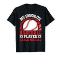 My Favorite Baseball Player Calls Me T-Shirt - Minimalist Print Men Women - T-Shirt, Sweatshirt, Hoodie