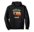 Never Lose Focus Photography Camera Hoodie - Trendy Graphic Unisex - T-Shirt, Sweatshirt, Hoodie