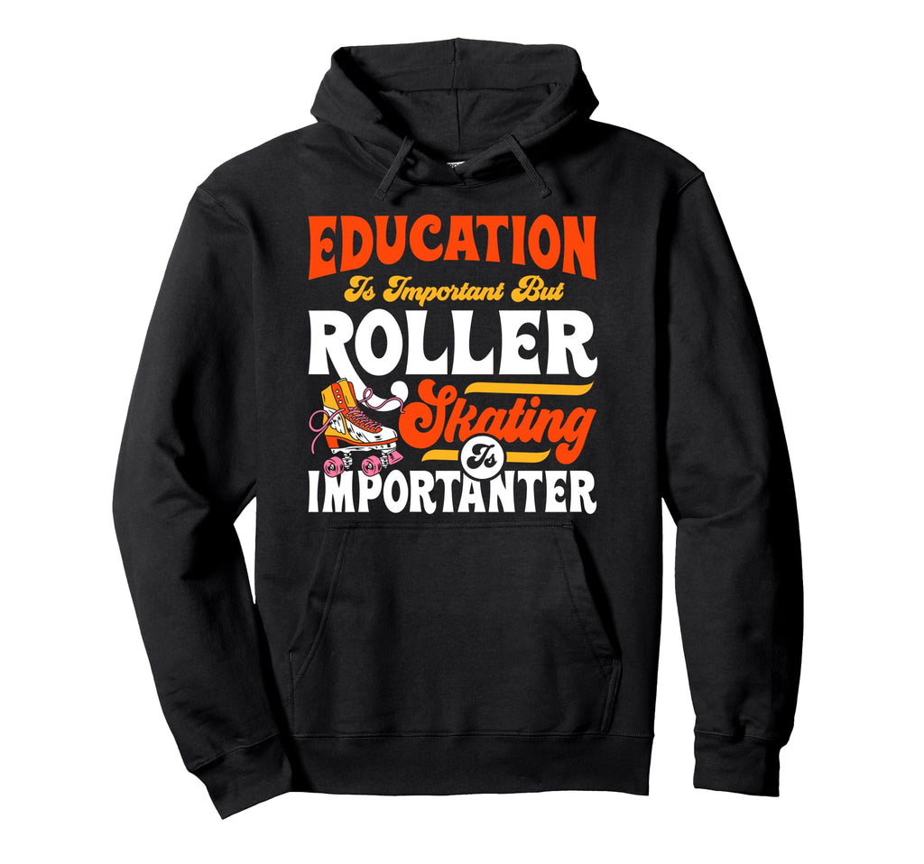 Roller Skating Skate 1970S Education Is Hoodie - Trendy Graphic Men Women - T-Shirt, Sweatshirt, Hoodie