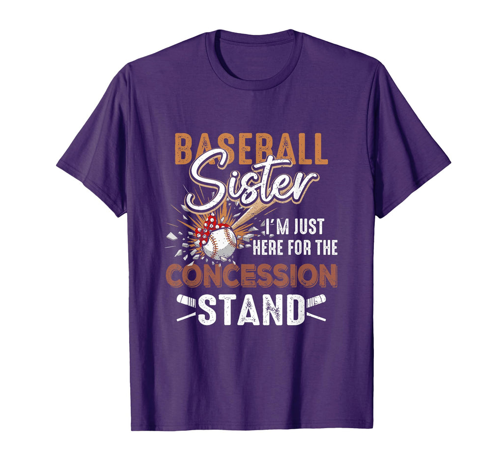 Baseball Sister Im Just Here Concession T-Shirt - Novelty Apparel Unisex - T-Shirt, Sweatshirt, Hoodie