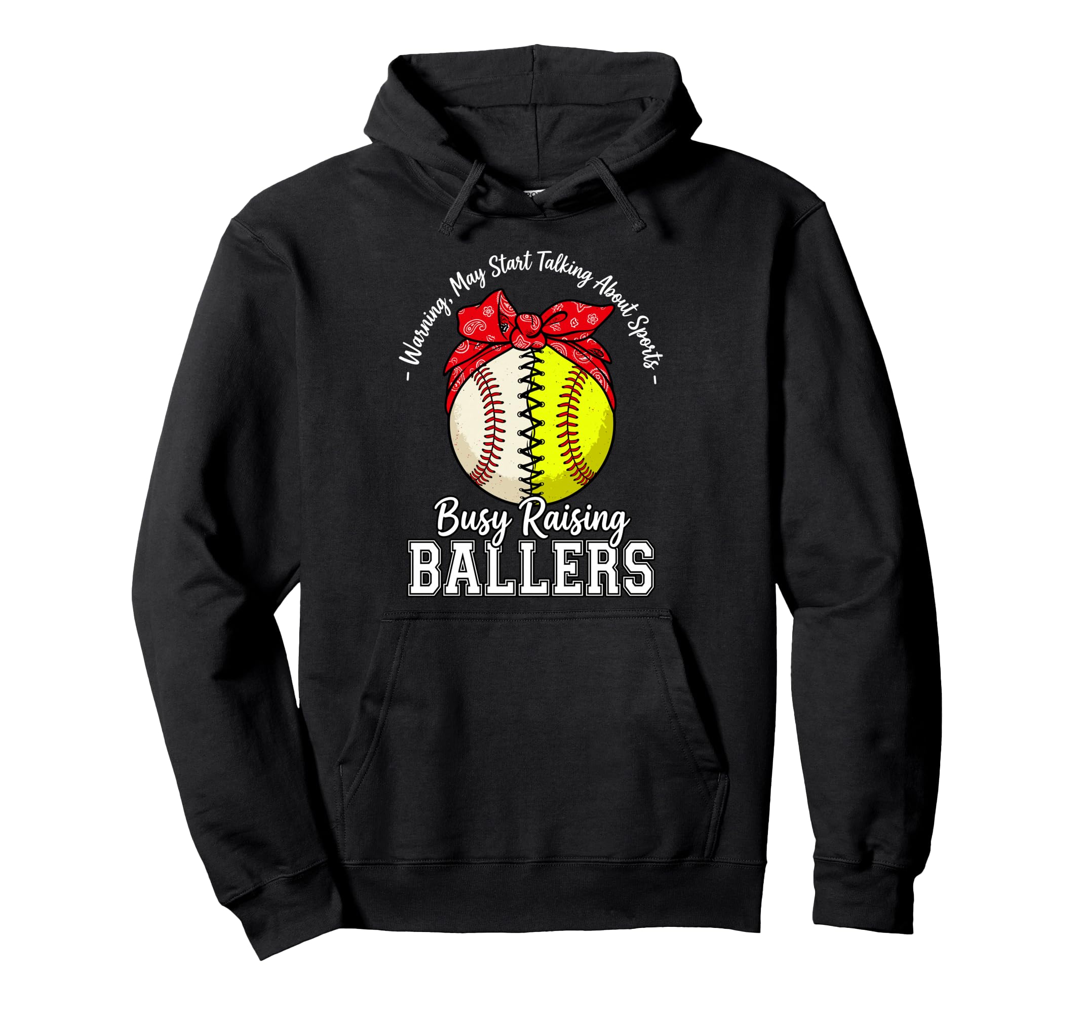 Busy Raising Ballers Warning May Start Hoodie - Minimalist Print Men Women - T-Shirt, Sweatshirt, Hoodie