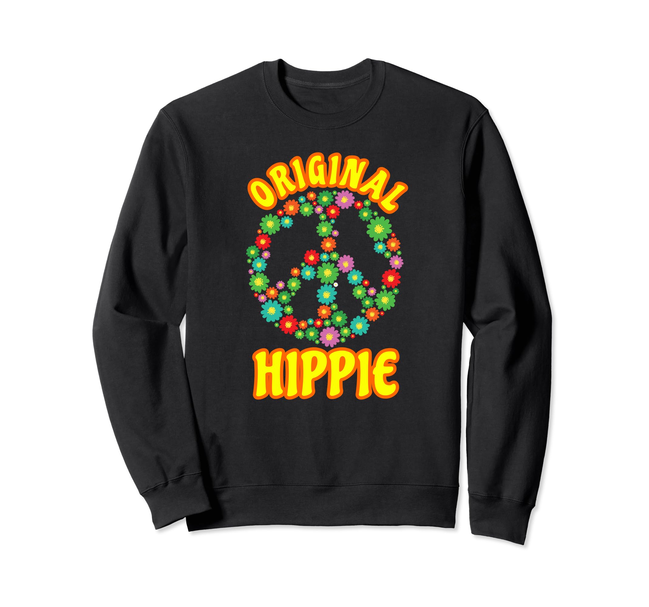 Hippie Flower Power Peace Sign Sweatshirt - Streetwear Style for Adults - T-Shirt, Sweatshirt, Hoodie
