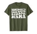 Somebodys Loud Mouth Baseball Mama Funny T-Shirt - Minimalist Print Unisex - T-Shirt, Sweatshirt, Hoodie