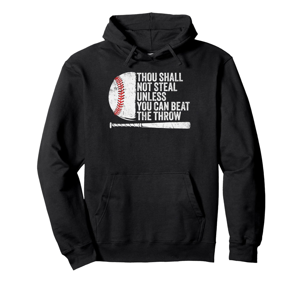 Baseball Thou Shall Not Steal Unless Hoodie - Novelty Apparel Men Women - T-Shirt, Sweatshirt, Hoodie