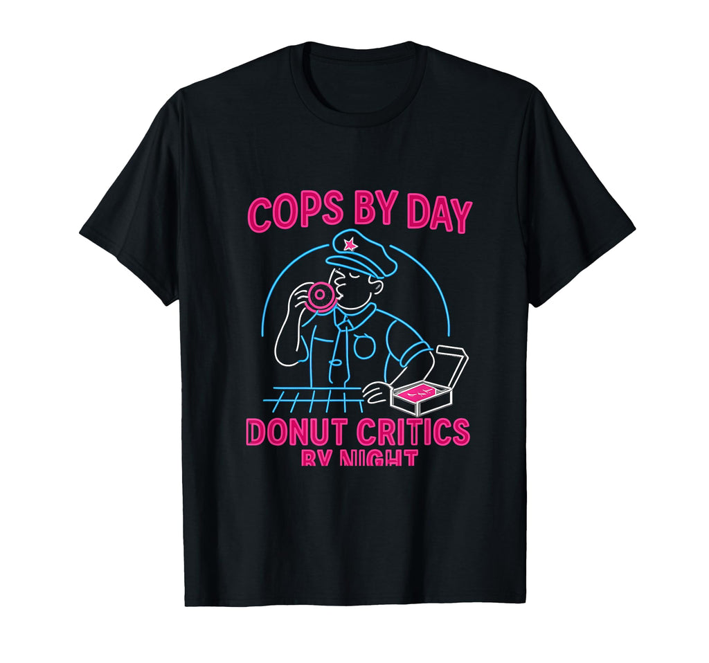 Diner Neon Police Donut Critic Novelty T-Shirt - Trendy Graphic Men Women - T-Shirt, Sweatshirt, Hoodie