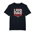 Loud And Proud Baseball Dad Fan T-Shirt - Streetwear Style for Adults - T-Shirt, Sweatshirt, Hoodie
