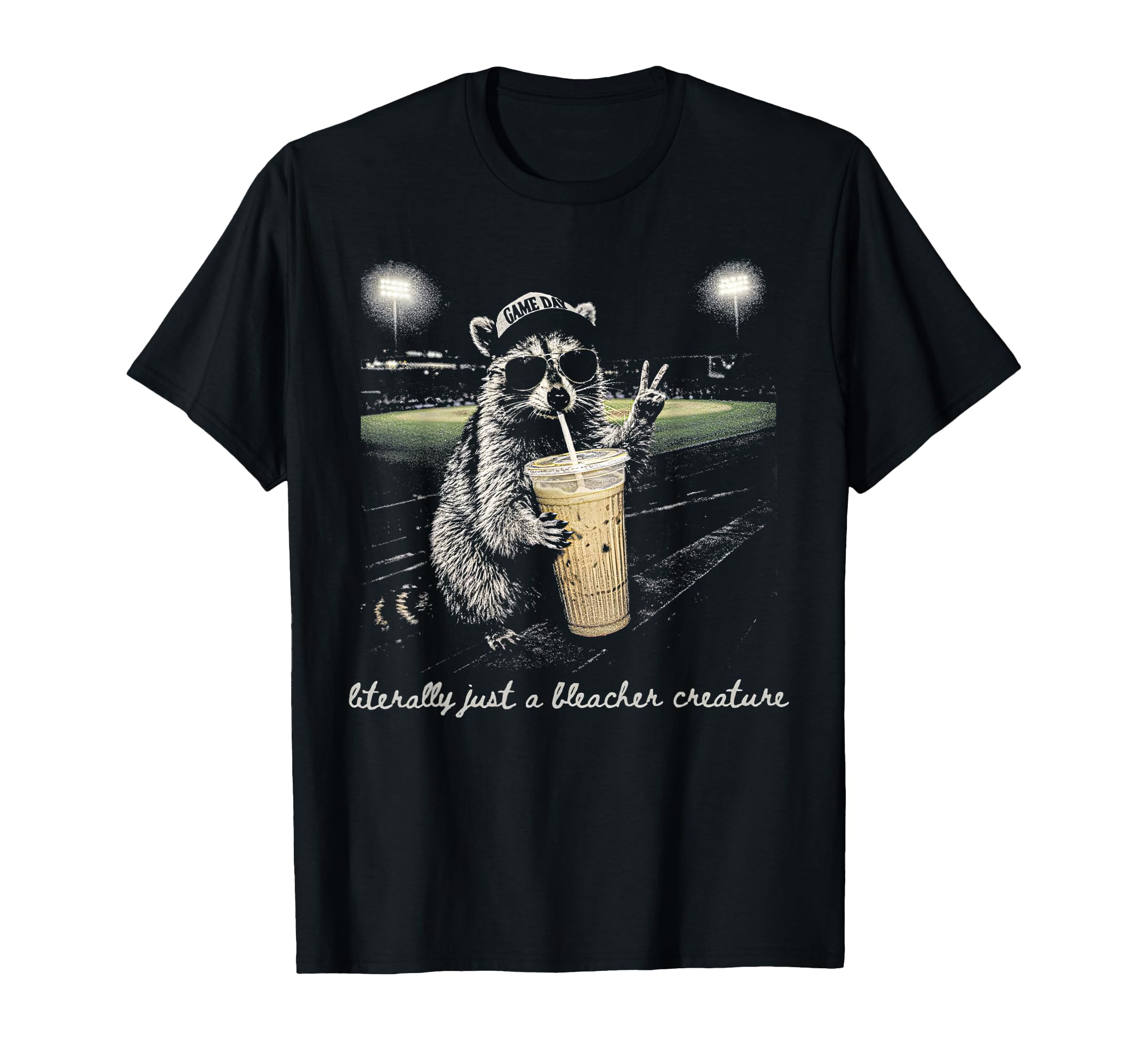Raccoon Literally Just Bleacher T-Shirt - Novelty Apparel Men Women - T-Shirt, Sweatshirt, Hoodie