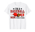 Im Baseball Mom Course Im Broke T-Shirt - Novelty Apparel Men Women - T-Shirt, Sweatshirt, Hoodie