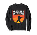 My Heart Is That Field Baseball Sweatshirt - Unique Graphic Men Women - T-Shirt, Sweatshirt, Hoodie