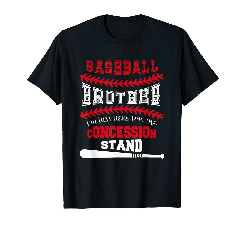 Baseball Brother Just Here Concession T-Shirt - Streetwear Style Men Women - T-Shirt, Sweatshirt, Hoodie