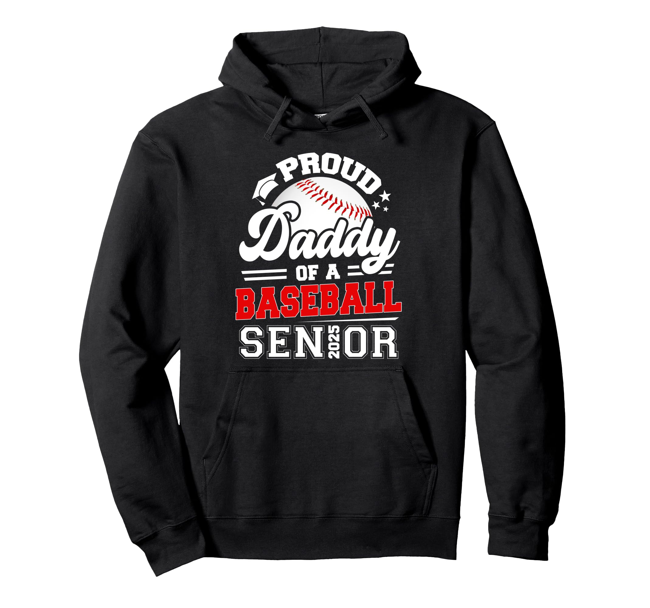 Proud Daddy 2025 Senior Baseball Hoodie - Aesthetic Graphic Unisex - T-Shirt, Sweatshirt, Hoodie