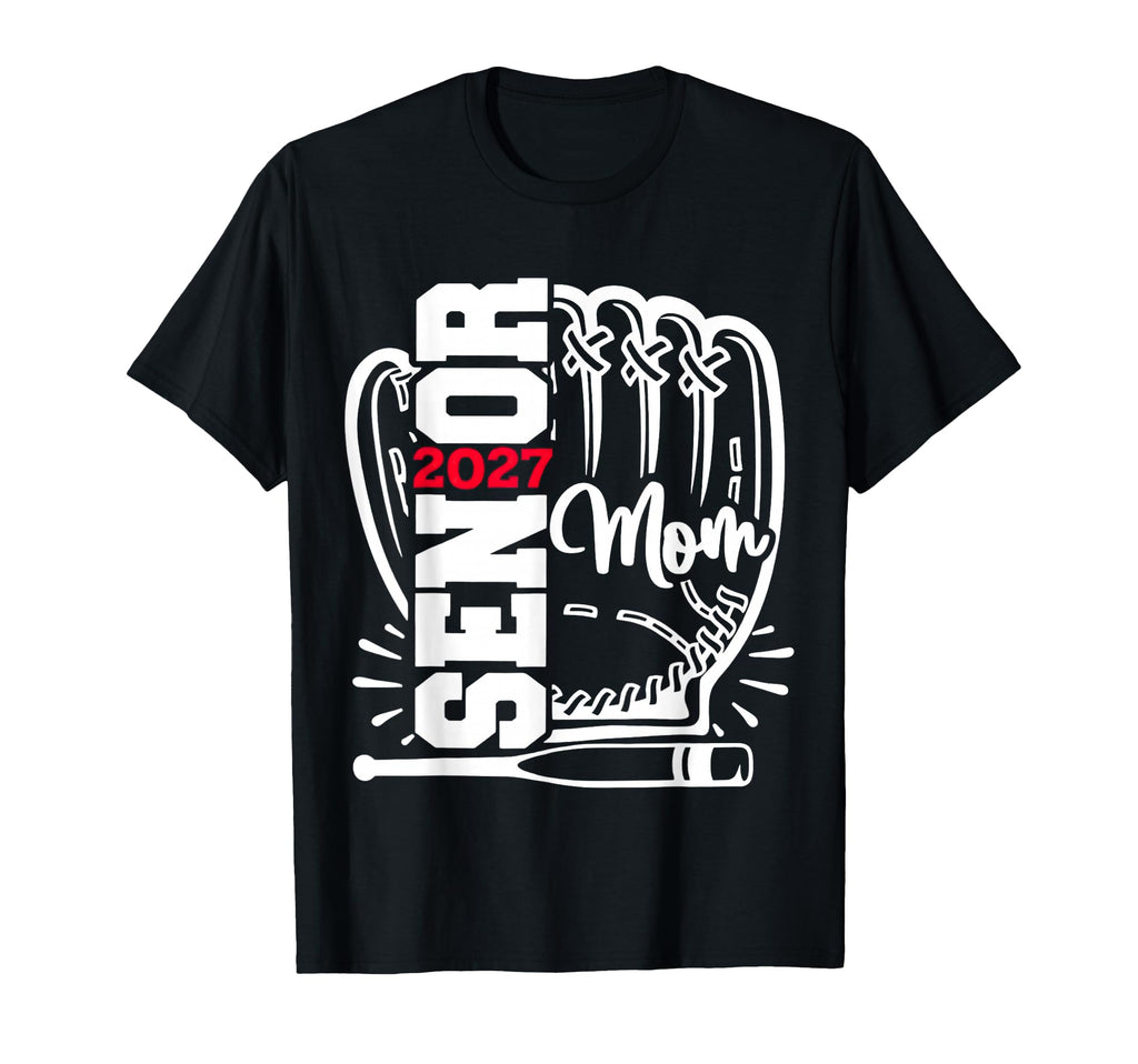 Senior 2027 Baseball Mom Proud Class T-Shirt - Trendy Graphic for Adults - T-Shirt, Sweatshirt, Hoodie