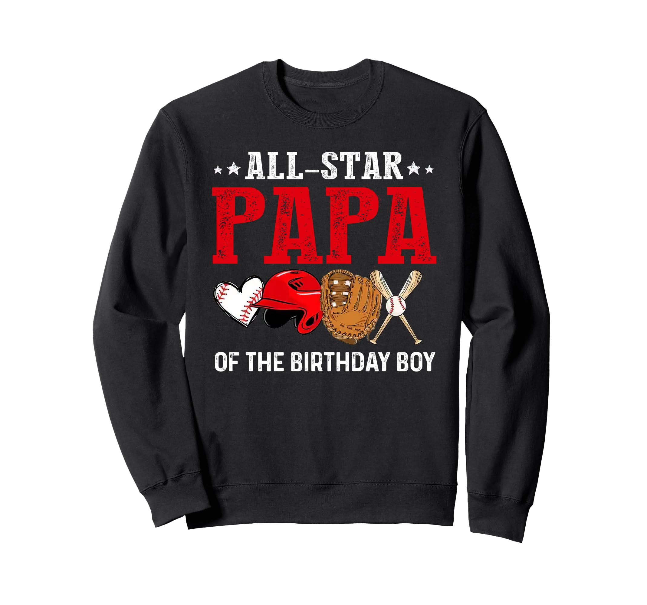 All Star Papa Birthday Baseball Sweatshirt - Aesthetic Graphic Men Women - T-Shirt, Sweatshirt, Hoodie