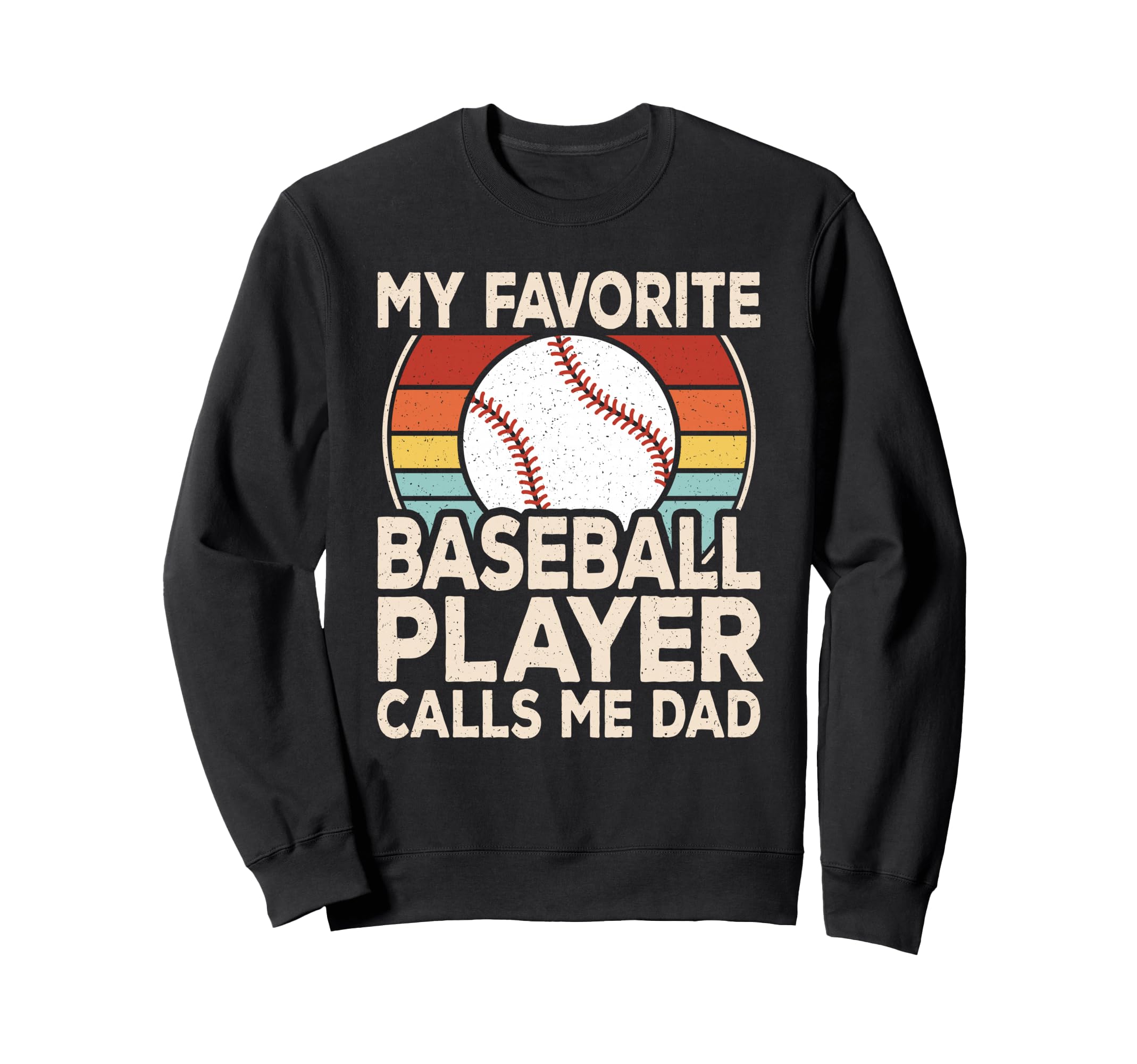 My Favorite Baseball Player Calls Sweatshirt - Casual Everyday Wear Unisex - T-Shirt, Sweatshirt, Hoodie