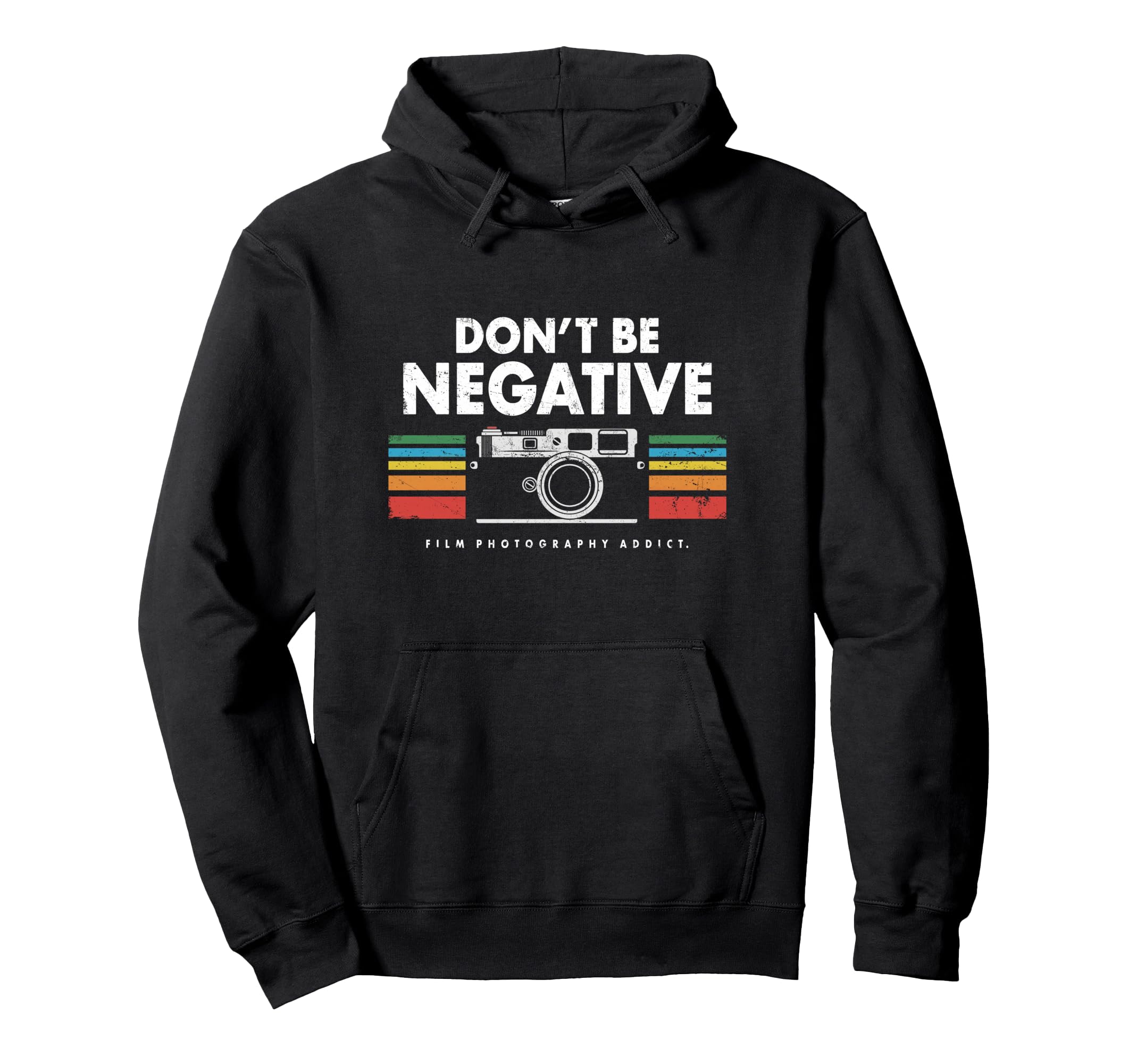 Dont Be Negative Analogue Photography Hoodie - Minimalist Print Men Women - T-Shirt, Sweatshirt, Hoodie