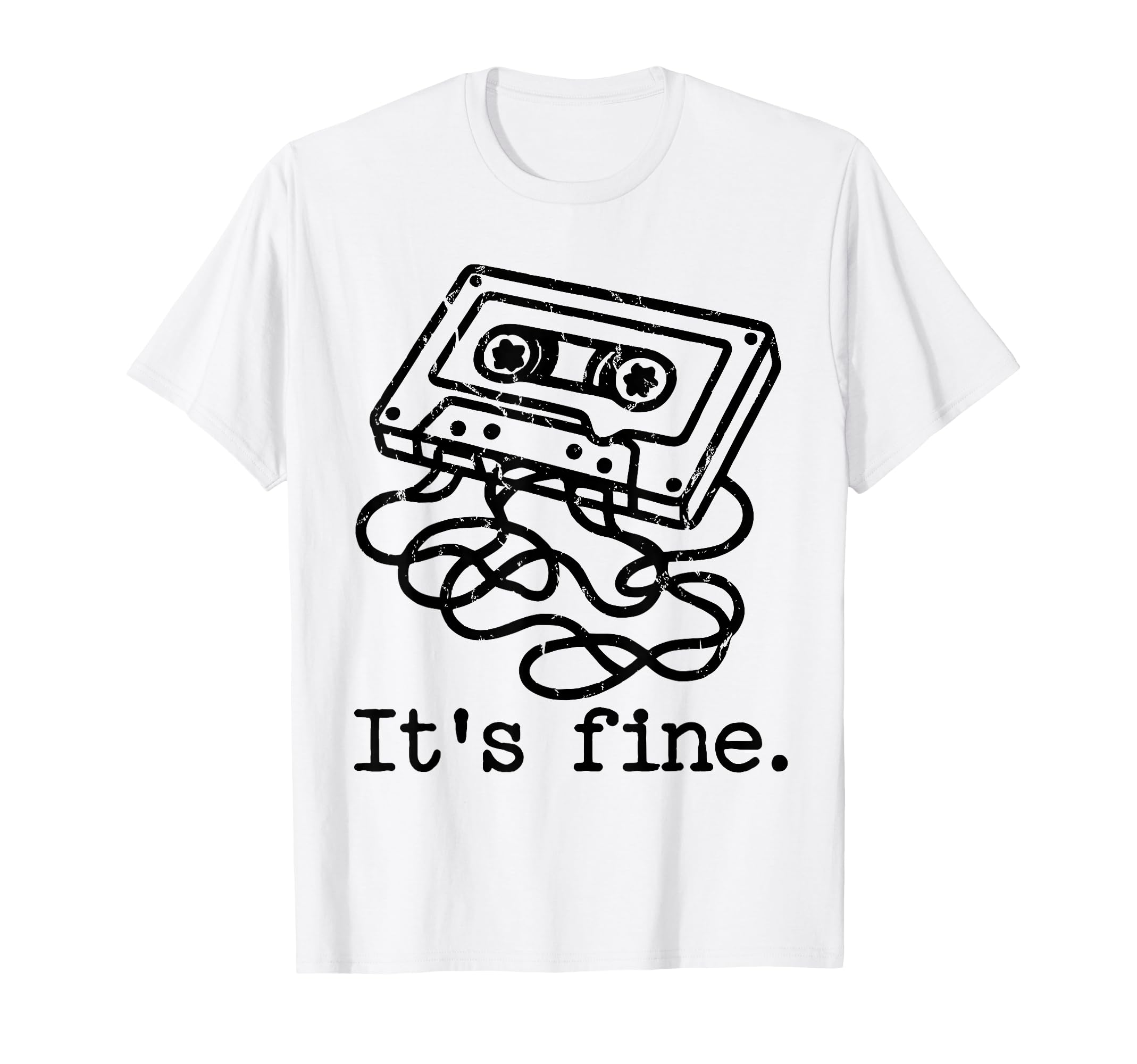 Funny Its Fine Sarcastic Shirts T-Shirt - Casual Everyday Wear Unisex - T-Shirt, Sweatshirt, Hoodie