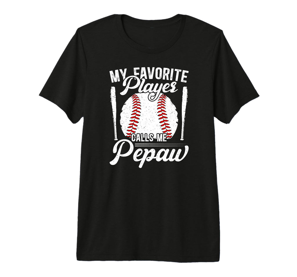 Mens My Favorite Baseball Player Pepaw T-Shirt - Unique Graphic Men Women - T-Shirt, Sweatshirt, Hoodie