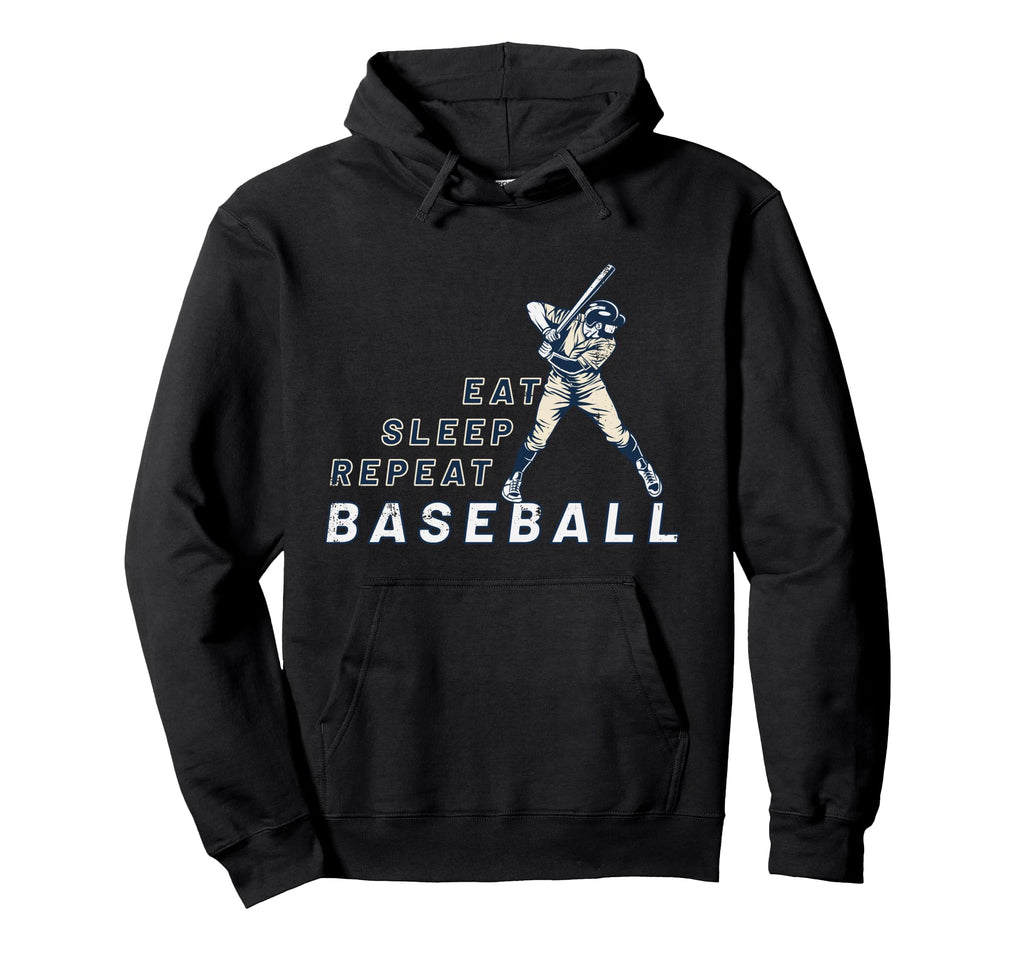 Eat Sleep Baseball Repeat Sport Fans Hoodie - Graphic Print Men Women - T-Shirt, Sweatshirt, Hoodie