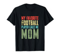 My Favorite Football Player Calls Me T-Shirt - Minimalist Print for Adults - T-Shirt, Sweatshirt, Hoodie