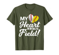 My Heart Is That Field Baseball T-Shirt - Novelty Apparel Men Women - T-Shirt, Sweatshirt, Hoodie