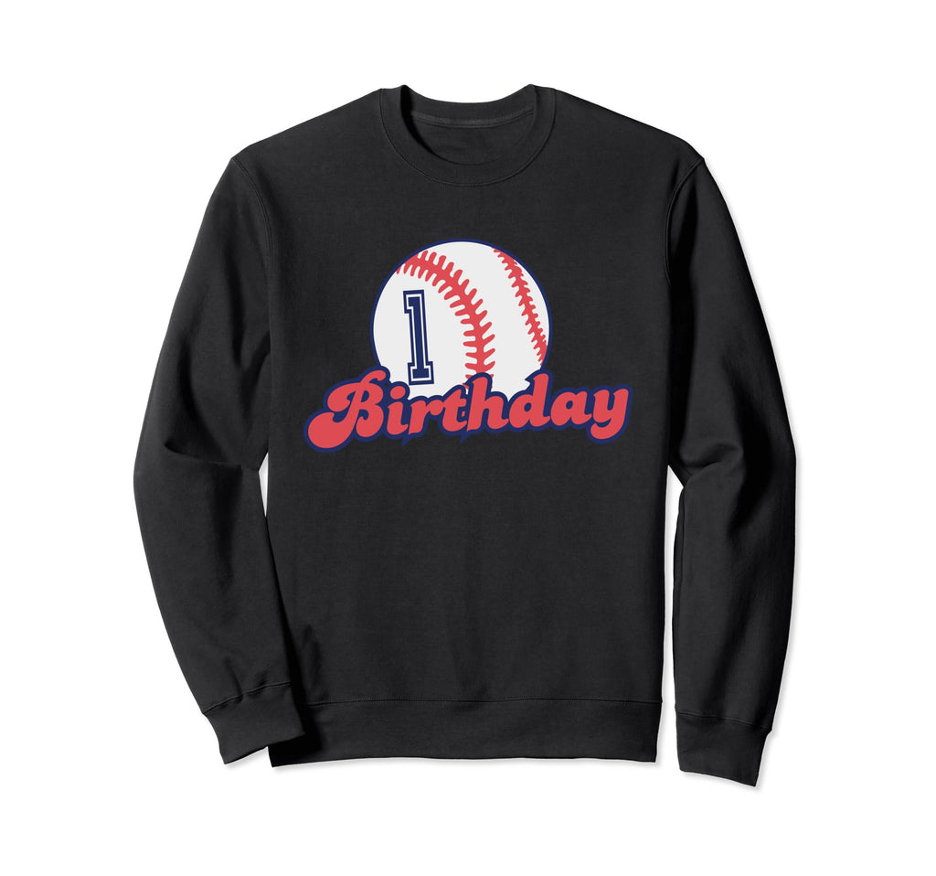 Happy My 1St Birthday Outfit Sweatshirt - Aesthetic Graphic Men Women - T-Shirt, Sweatshirt, Hoodie