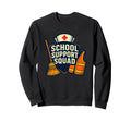 School Support Squad Sweatshirt - Graphic Print Unisex - T-Shirt, Sweatshirt, Hoodie