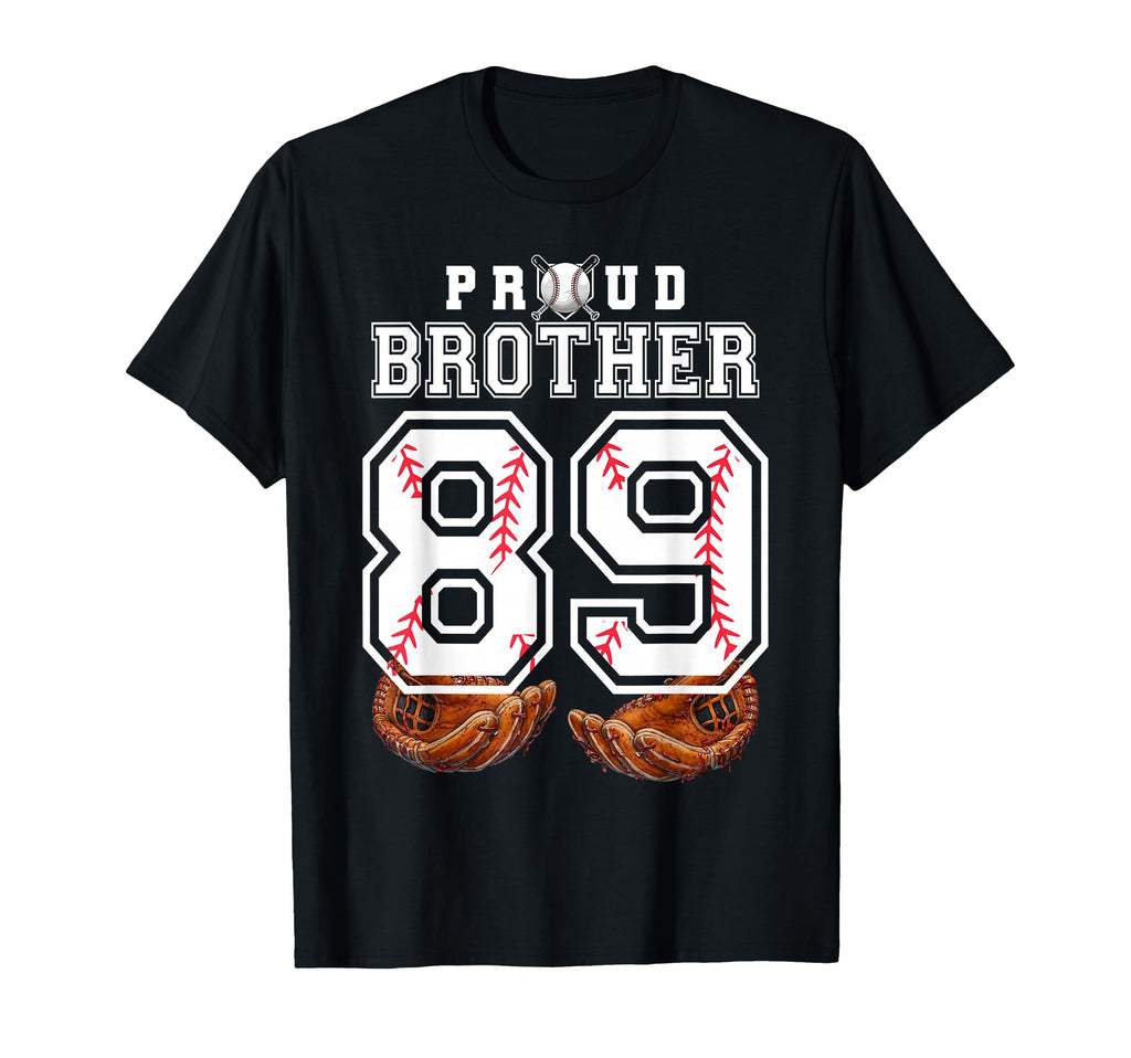 Proud Brother Baseball Player Number 89 T-Shirt - Unique Graphic Men Women - T-Shirt, Sweatshirt, Hoodie