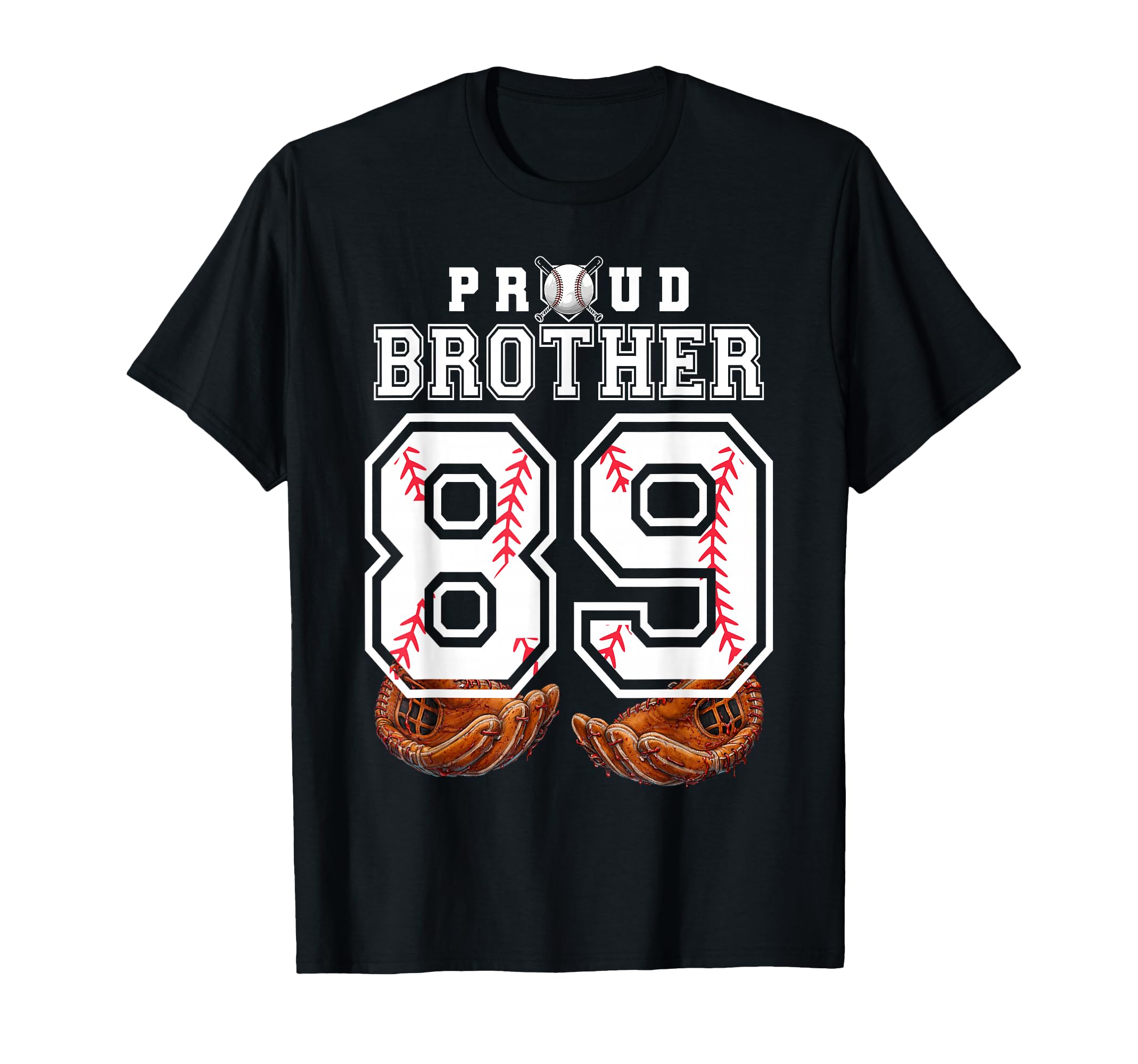 Proud Brother Baseball Player Number 89 T-Shirt - Unique Graphic Men Women - T-Shirt, Sweatshirt, Hoodie