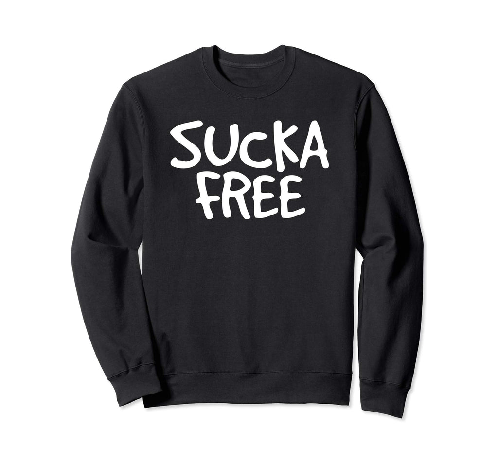 Sucka Free Funny Hip Hop Music Rap Gift Sweatshirt - Graphic Print Unisex - T-Shirt, Sweatshirt, Hoodie