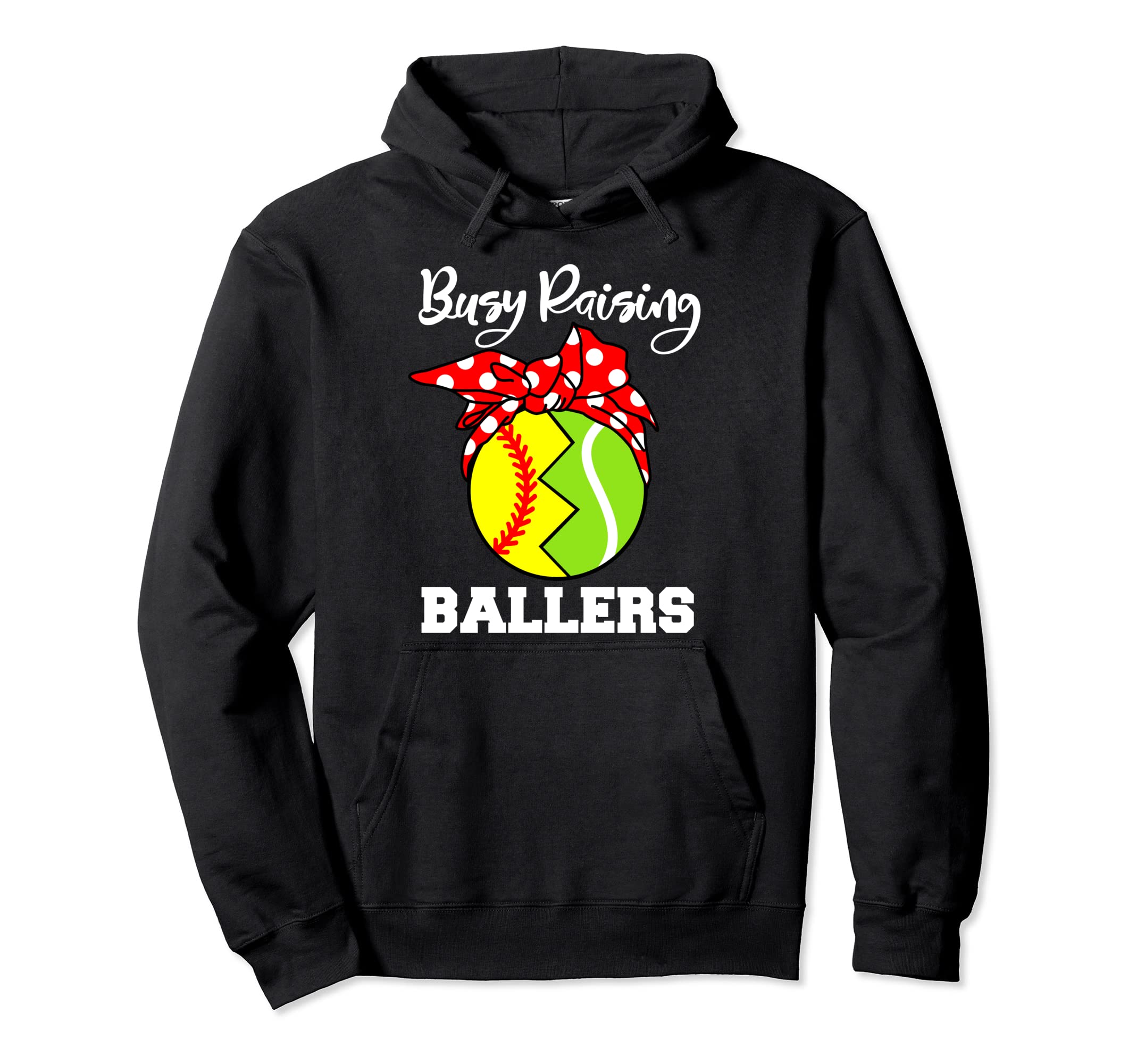 Busy Raising Ballers Funny Softball Tennis Hoodie - Trendy Graphic Unisex - T-Shirt, Sweatshirt, Hoodie