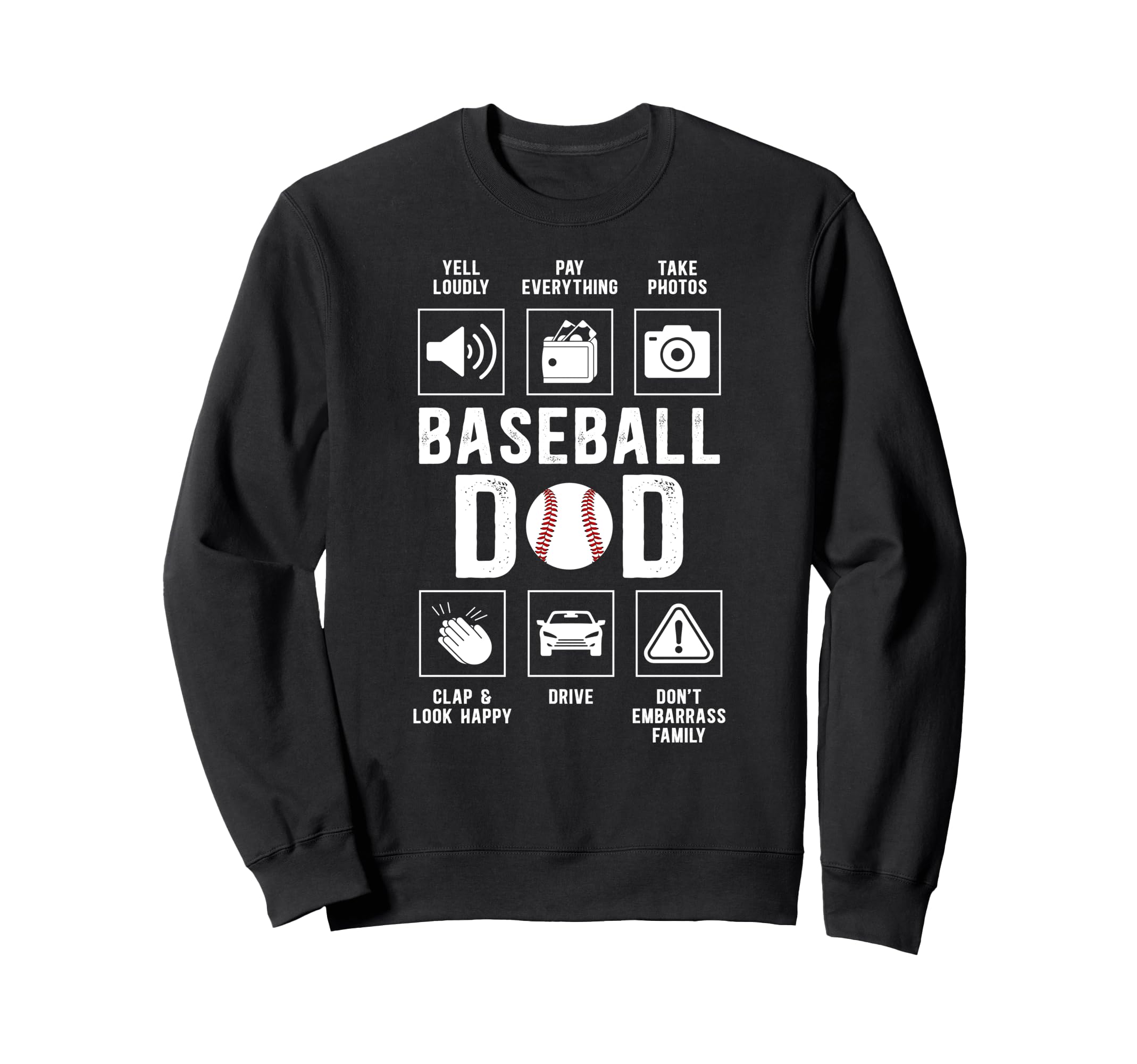 Baseball Dad Baseball Player Dad Sweatshirt - Fun Novelty Design Men Women - T-Shirt, Sweatshirt, Hoodie