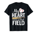 My Heart Is That Field Baseball Mom T-Shirt - Streetwear Style for Adults - T-Shirt, Sweatshirt, Hoodie
