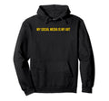 My Social Media Is My Art Y2K Hoodie - Casual Everyday Wear Men Women - T-Shirt, Sweatshirt, Hoodie