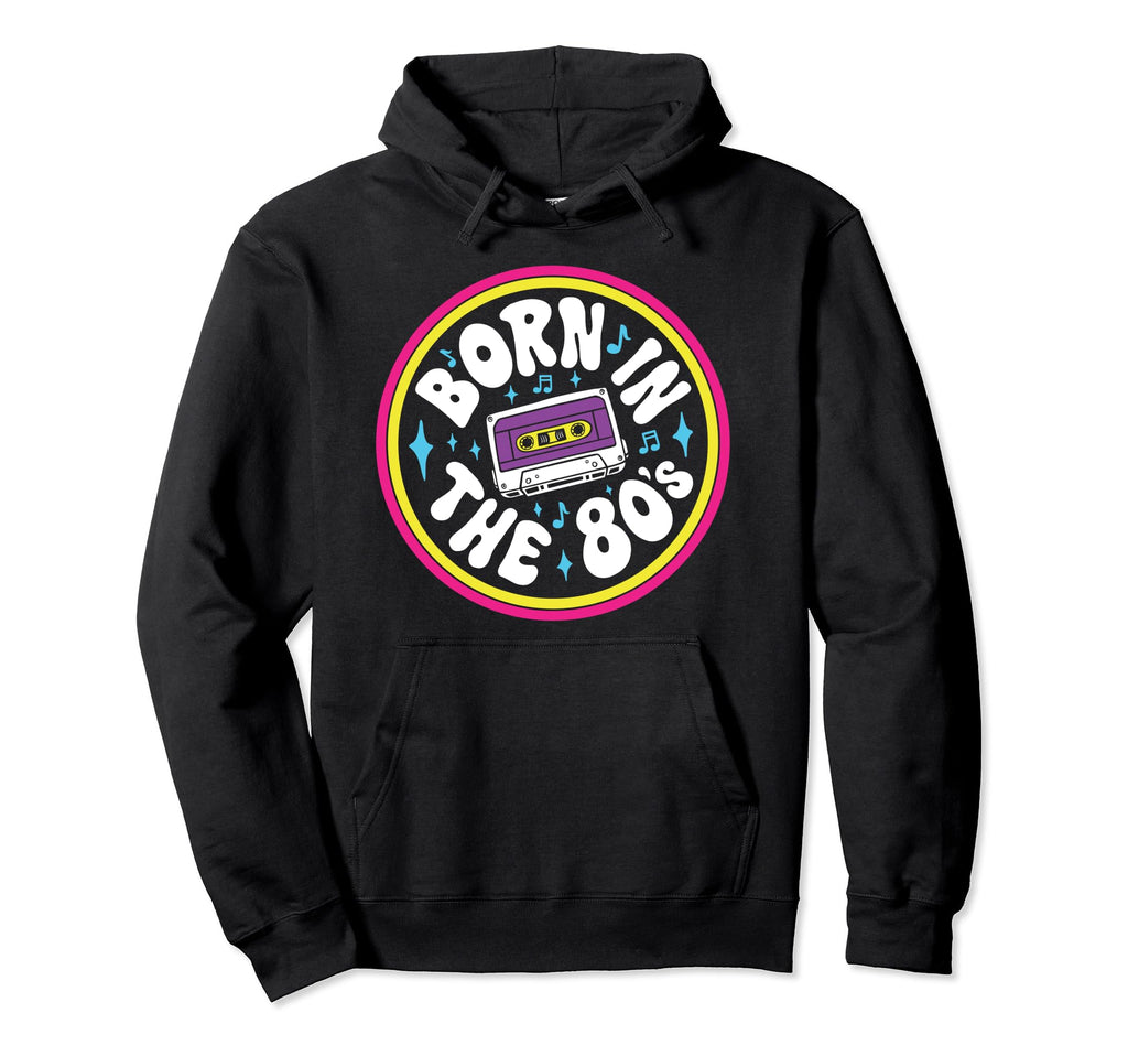 Born 80S Music Cassette Tape Mixtape Hoodie - Novelty Apparel Men Women - T-Shirt, Sweatshirt, Hoodie
