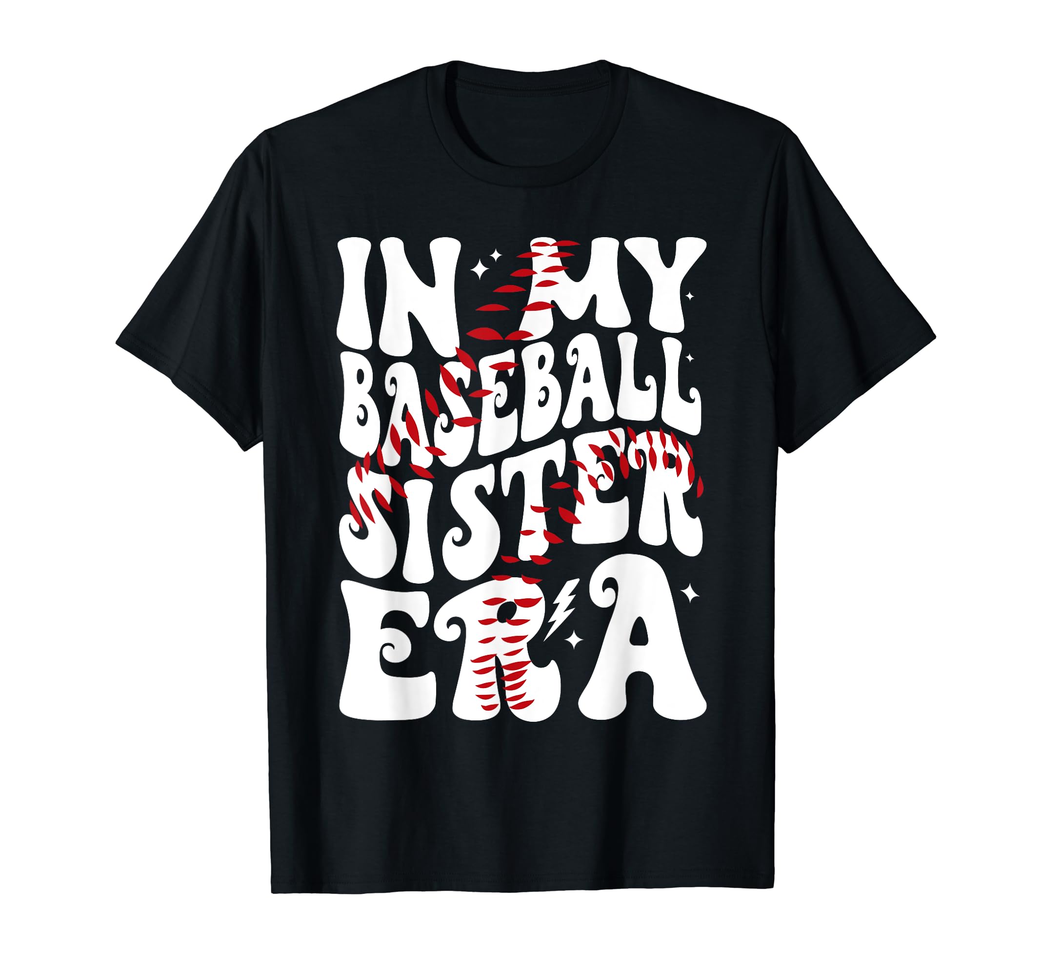 My Baseball Sister Era Funny Groovy T-Shirt - Custom Art Print Unisex - T-Shirt, Sweatshirt, Hoodie