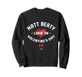 Matt Beaty Lovin Valentines Sweatshirt - Casual Everyday Wear for Adults - T-Shirt, Sweatshirt, Hoodie
